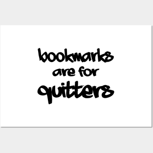 Bookmarks are for Quitters Posters and Art